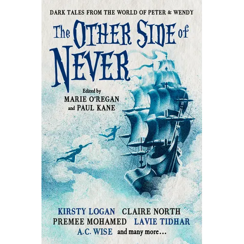 The Other Side of Never: Dark Tales from the World of Peter & Wendy - Paperback