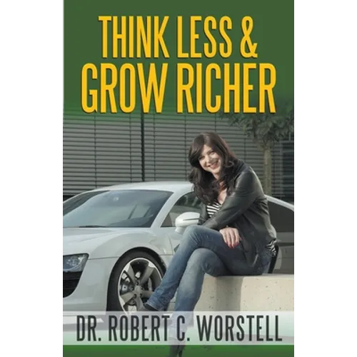 Think Less and Grow Richer - Paperback