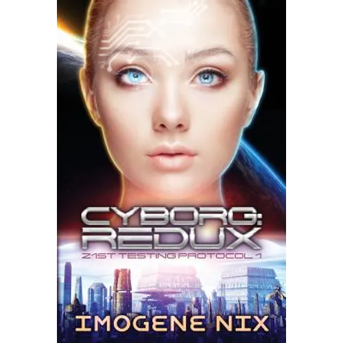 Cyborg: Redux: 21st Testing Protocol Book 1 - Paperback