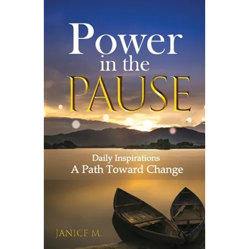 Power in the Pause: A Path Toward Change - Paperback
