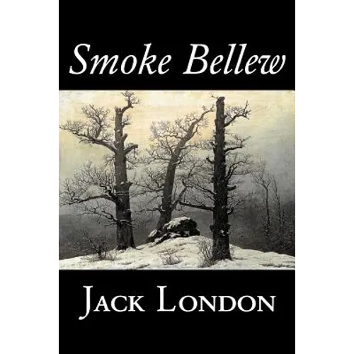 Smoke Bellew by Jack London, Fiction, Action & Adventure - Paperback