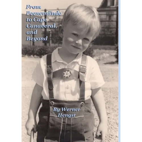 From Peenemünde to Cape Canaveral, and Beyond - Hardcover