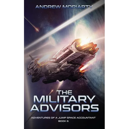 The Military Advisors: Adventures of a Jump Space Accountant Book 6 - Paperback