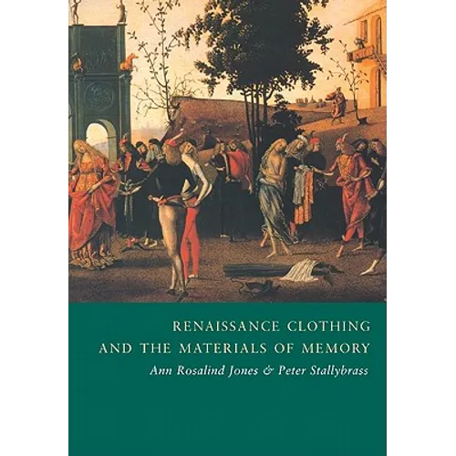 Renaissance Clothing and the Materials of Memory - Paperback