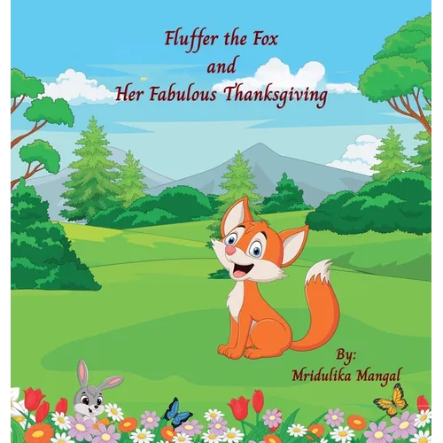 Fluffer the Fox and Her Fabulous Thanksgiving - Hardcover