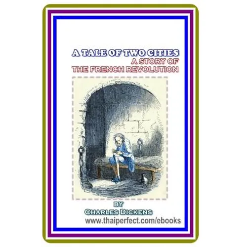 A Tale of Two Cities / A Story of the French Revolution by Charles Dickens - Paperback