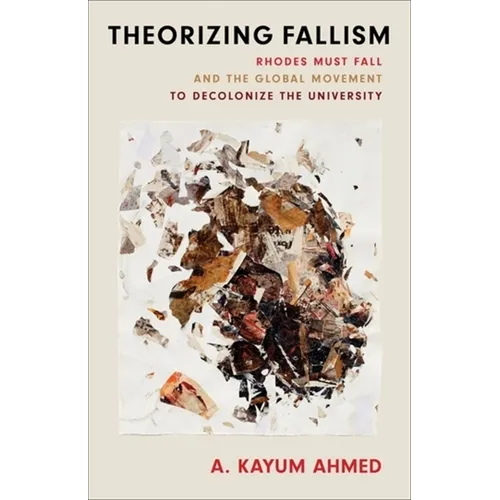Theorizing Fallism: Rhodes Must Fall and the Global Movement to Decolonize the University - Paperback