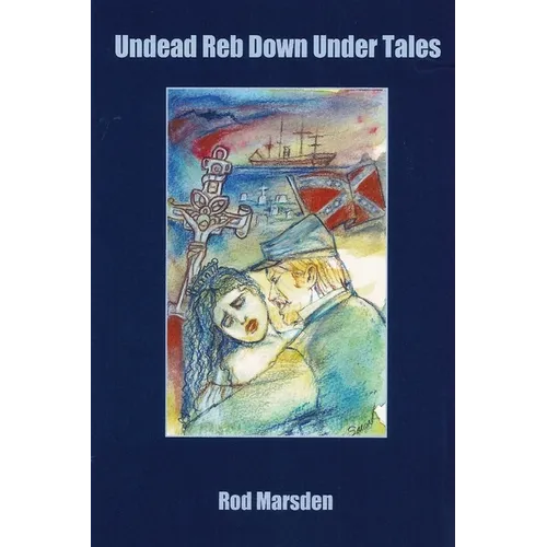 Undead Reb Down Under And Other Vampire Stories - Paperback