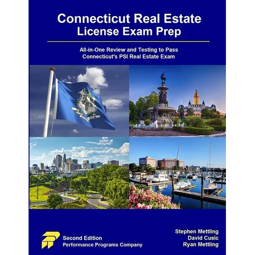 Connecticut Real Estate License Exam Prep: All-in-One Review and Testing to Pass Connecticut's PSI Real Estate Exam