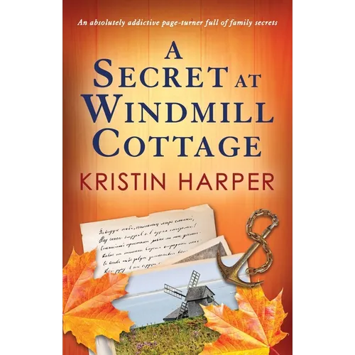 A Secret at Windmill Cottage: An absolutely addictive page-turner full of family secrets - Paperback