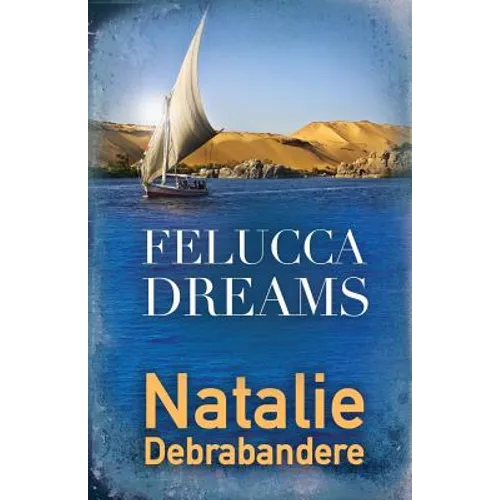 Felucca Dreams - Paperback