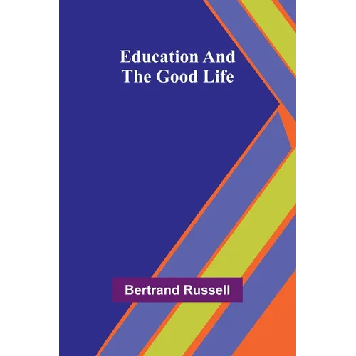 Education And The Good Life - Paperback