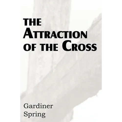 The Attraction of the Cross - Paperback