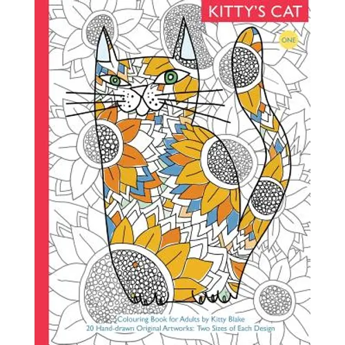 Kitty's Cat: Book One: Colouring Book for Adults: Twenty Patterned, Paper Cats. Essential in Any Colouring Book for Grown-ups Colle - Paperback
