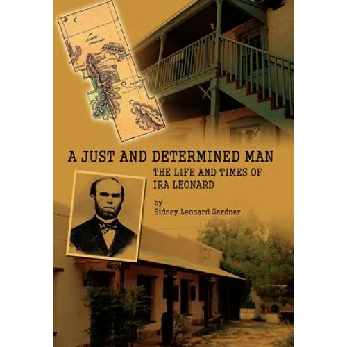 A Just and Determined Man: The Life and Times of IRA Leonard - Hardcover