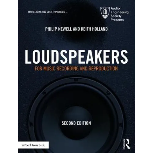 Loudspeakers: For Music Recording and Reproduction - Paperback