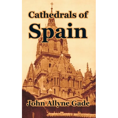 Cathedrals of Spain - Paperback