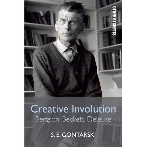 Creative Involution: Bergson, Beckett, Deleuze - Paperback