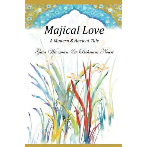 Majical Love: A Modern & Ancient Tale - Hardcover