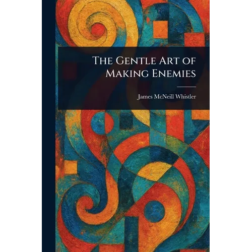 The Gentle Art of Making Enemies - Paperback