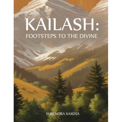 Kailash: Footsteps to the Divine