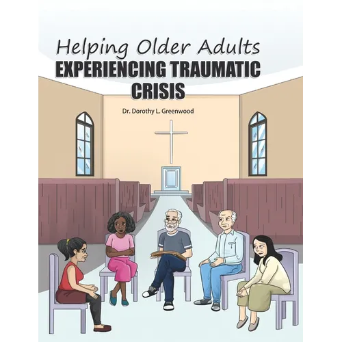 Helping Older Adults Experiencing Traumatic Crisis - Paperback