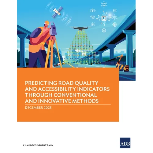 Predicting Road Quality and Accessibility Indicators through Conventional and Innovative Methods - Paperback