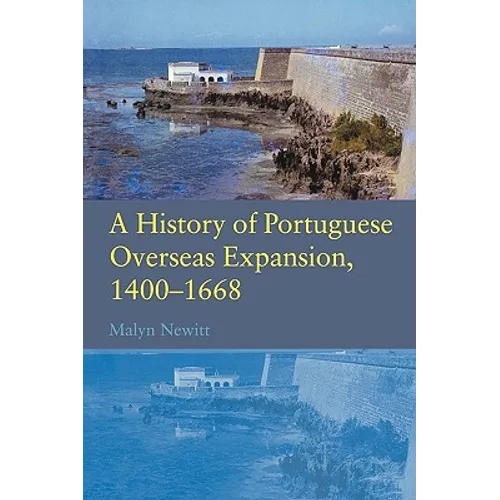 A History of Portuguese Overseas Expansion 1400-1668 - Paperback