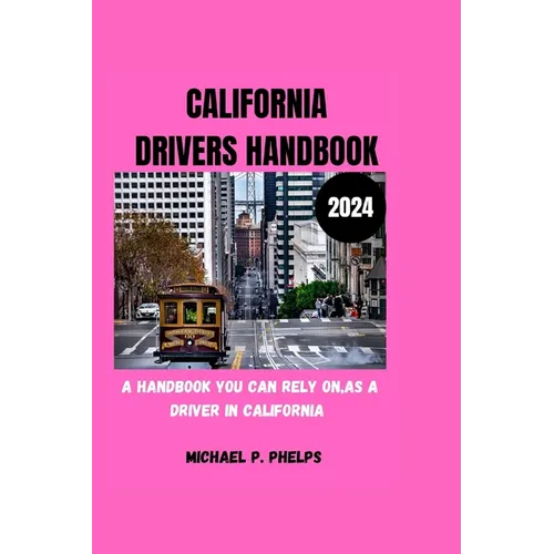 California Drivers Handbook 2024: A handbook you can rely on as a driver in California - Paperback