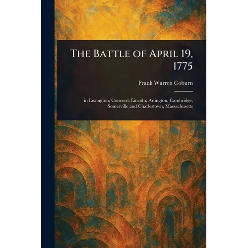 The Battle of April 19, 1775 - Paperback