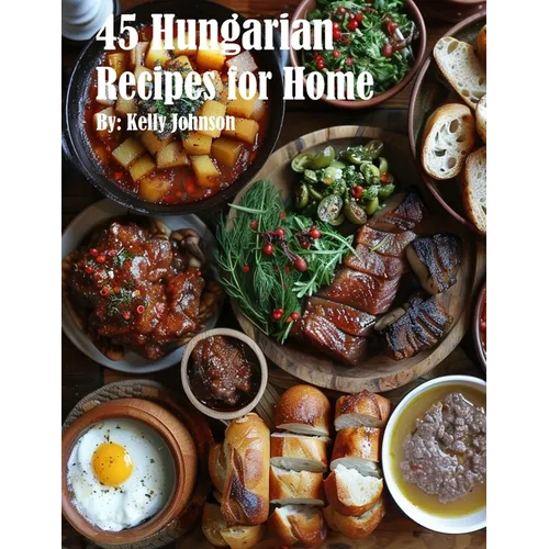 45 Hungarian Recipes for Home - Paperback
