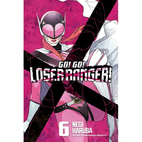 Go! Go! Loser Ranger! 6 - Paperback