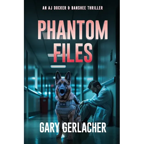Phantom Files: An AJ Docker and Banshee Thriller - Paperback