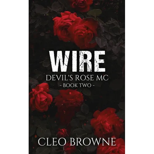 Wire - Devil's Rose MC Book Two - Paperback