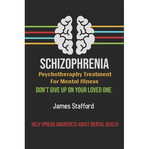 Sсhizорhrеniа - Pѕусhоthеrару Treatment fоr Mental Illness: Dl - Paperback