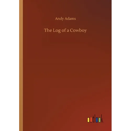 The Log of a Cowboy - Paperback