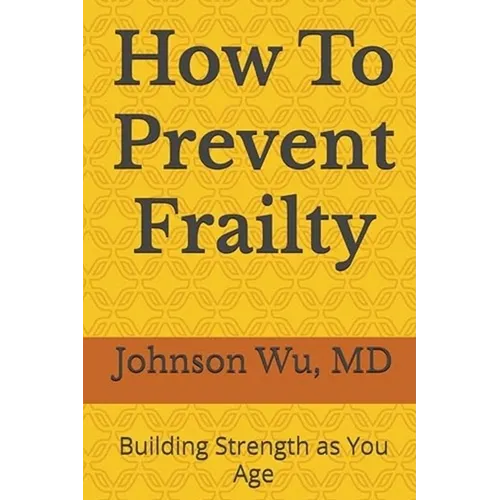 How To Prevent Frailty - Paperback