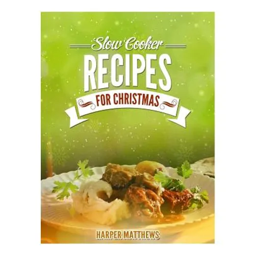 Slow Cooker Recipes for Christmas - Paperback
