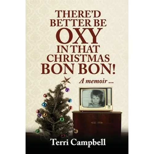 There'd Better Be Oxy in that Christmas Bon Bon! - Paperback