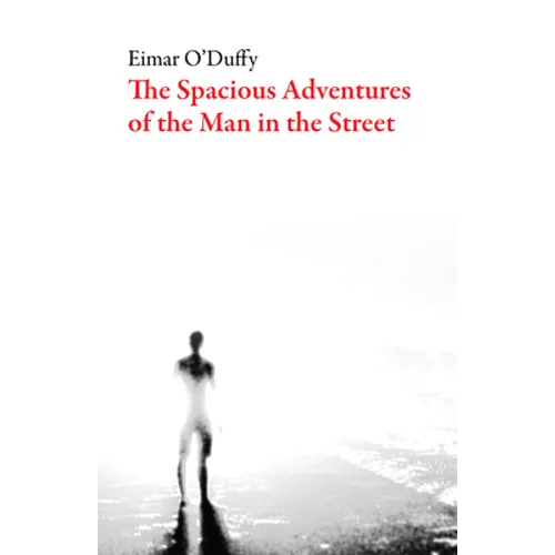 The Spacious Adventures of the Man on the Street - Paperback