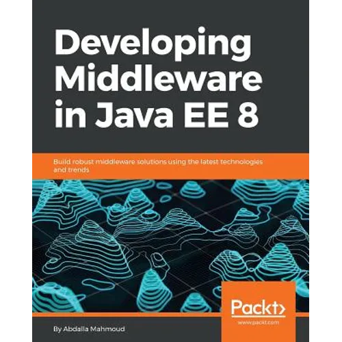 Developing Middleware in Java EE 8 - Paperback