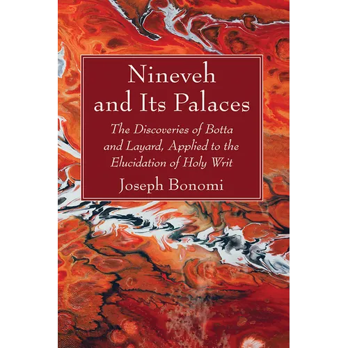 Nineveh and Its Palaces - Hardcover
