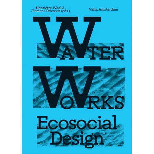 Water Works: Eco-Social Design - Paperback