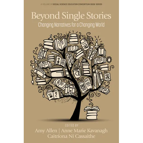 Beyond Single Stories: Changing Narratives for a Changing World - Hardcover