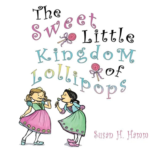 The Sweet Little Kingdom of Lollipops - Paperback