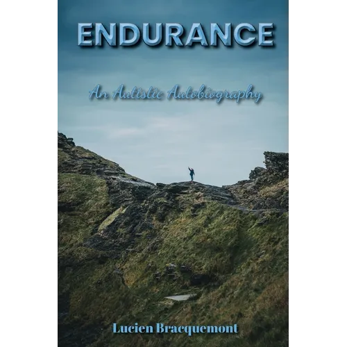 Endurance: An Autistic Autobiography - Paperback