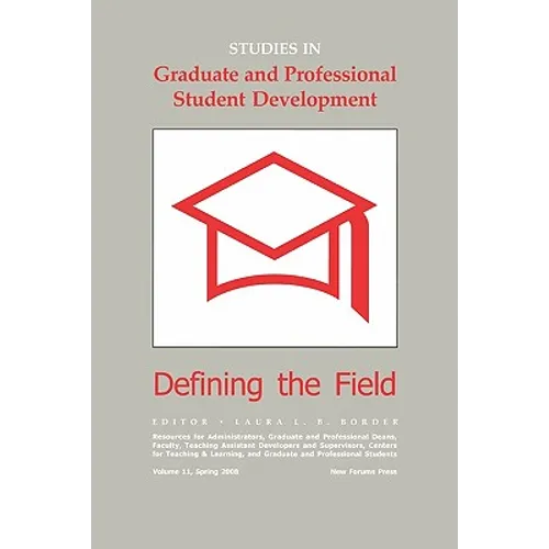 Studies In Graduate And Professional Student Development: Defining The Field - Paperback