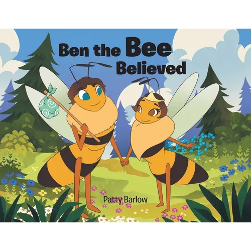 Ben the Bee Believed - Paperback