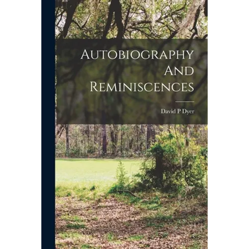 Autobiography And Reminiscences - Paperback