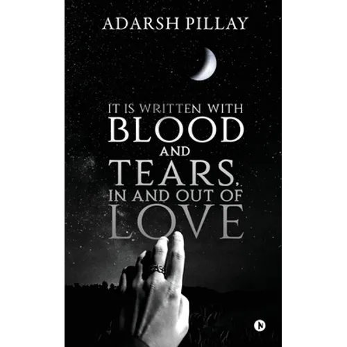 It Is Written with Blood and Tears, in and out of Love - Paperback